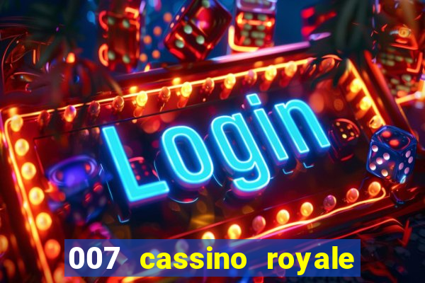 007 cassino royale filme completo dublado youtube